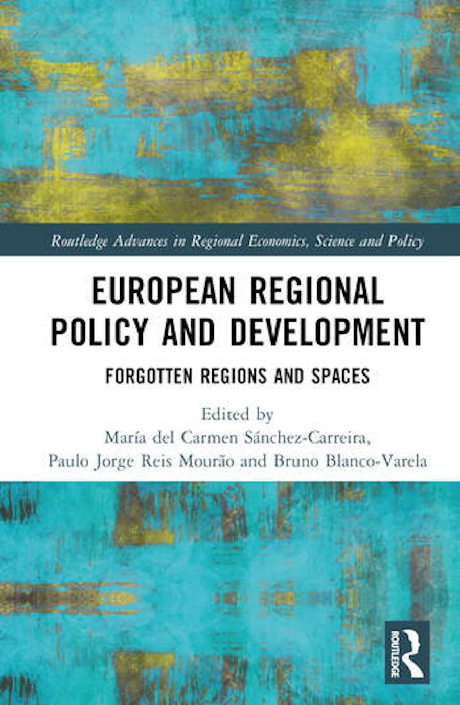 European Regional Policy and Development: Forgotten Regions and Spaces 