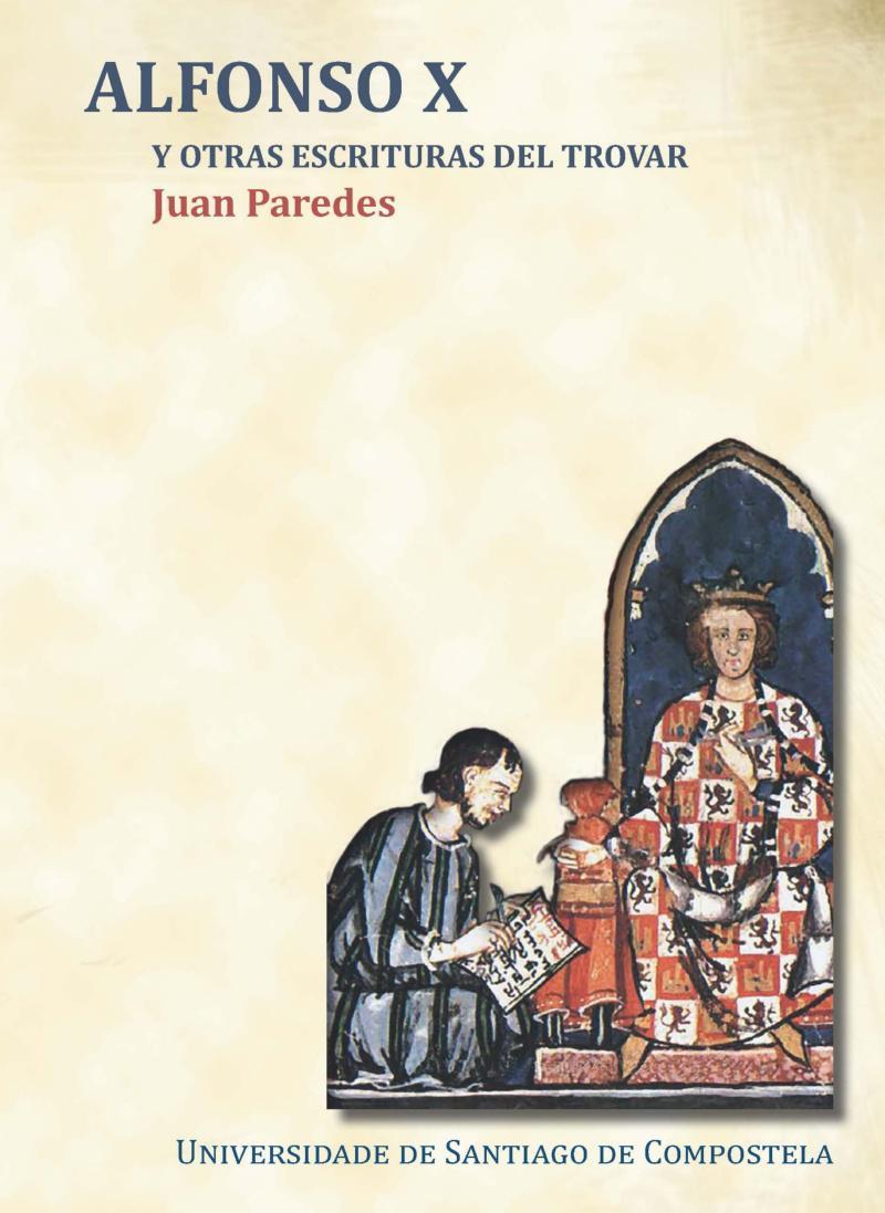 Filoloxía edita o volume Alfonso X y otras escrituras del trovar