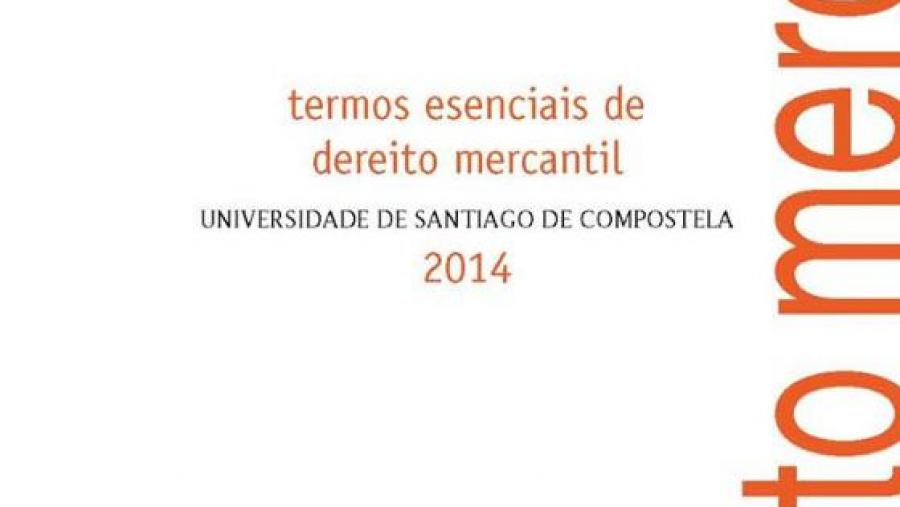 Preséntase en Dereito o manual práctico Termos esenciais de dereito mercantil